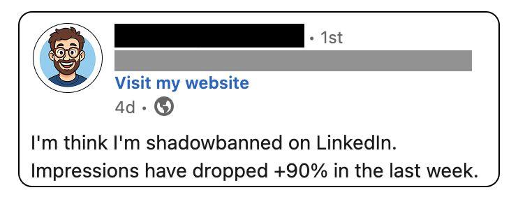 You Are Probably Not Being Shadow Banned on LinkedIn