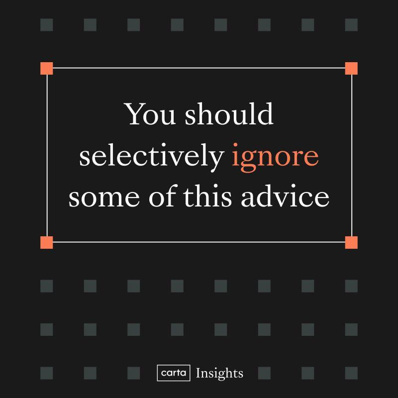 Most Startup Advice Is Not Universally Applicable