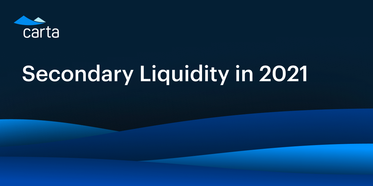 2021 Carta liquidity report